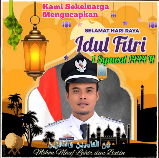 Kades Bunut Seberang Misbahush Shurur Mengucapkan Selamat Hari Raya Idul Fitri 1444 H