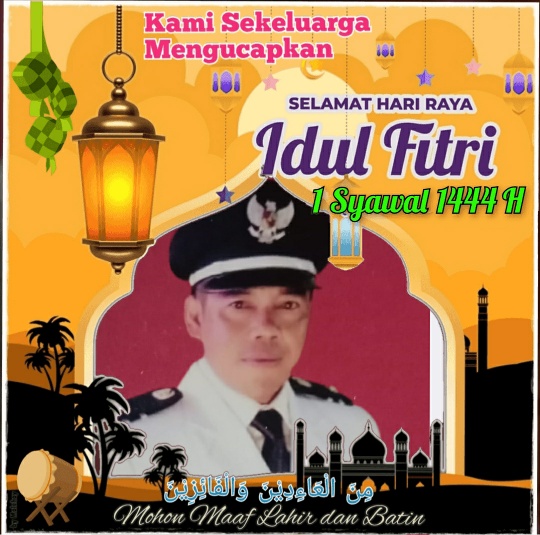 Kades Harapan Jaya Anawi Mengucapkan Selamat Hari Raya Idul Fitri 1444 H