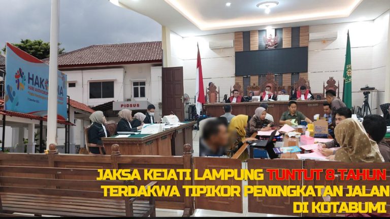 Rugikan Negara 2 Miliar Lebih, Dua Terdakwa Korupsi Peningkatan Jalan Kota Bumi Dituntut 8 Tahun Penjara